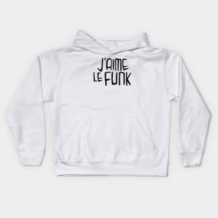 Funk Music Love, Funk Typography, J'aime le Funk Kids Hoodie